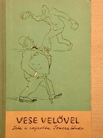Tomcsa Sándor - Vese velővel [antikvár]