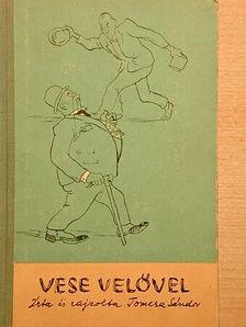 Tomcsa Sándor - Vese velővel [antikvár]