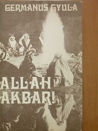 Germanus Gyula - Allah Akbar! [antikvár]