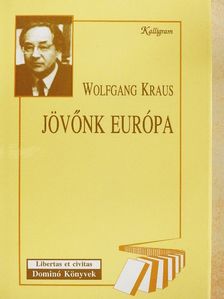 Wolfgang Kraus - Jövőnk, Európa [antikvár]