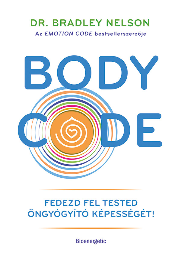 Dr. Bradley Nelson - Body Code [eKönyv: epub, mobi]