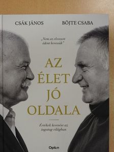 Böjte Csaba - Az élet jó oldala [antikvár]
