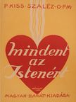 P. Kiss Szaléz - Mindent az Istenért! [antikvár]