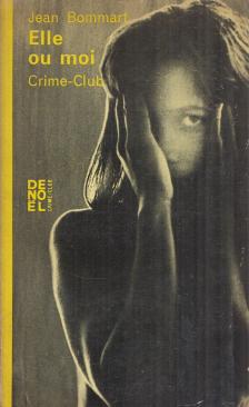 BOMMART, JEAN - Elle ou moi [antikvár]