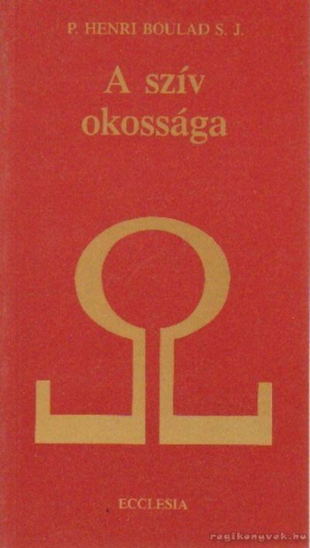 Henri Boulad - A szív okossága [antikvár]