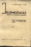P. Laskay Antal S. J. Dr. - Jellemkutatás II. Hogyan találunk önmagunkra [antikvár]