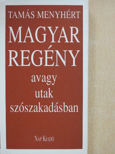 Tamás Menyhért - Magyar regény [antikvár]