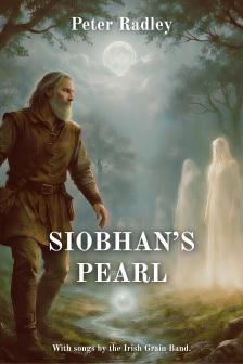 Radley Peter - Siobhan's Pearl - Forgotten Songs and Legends [eKönyv: epub, mobi]