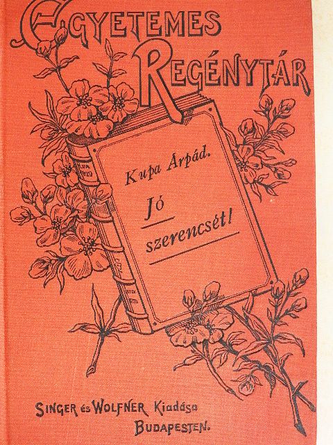 Kupa Árpád - Jó szerencsét! [antikvár]