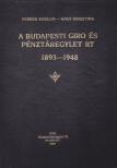 Ferber Katalin, Nagy Krisztina - A Budapesti Giro és Pénztáregylet Rt. 1893-1948 [antikvár]