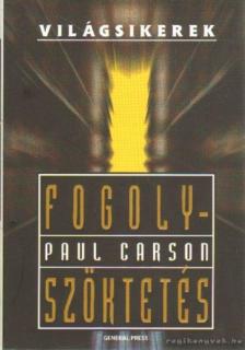Paul Carson - Fogolyszöktetés [antikvár]