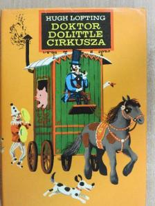 Hugh Lofting - Doktor Dolittle cirkusza [antikvár]