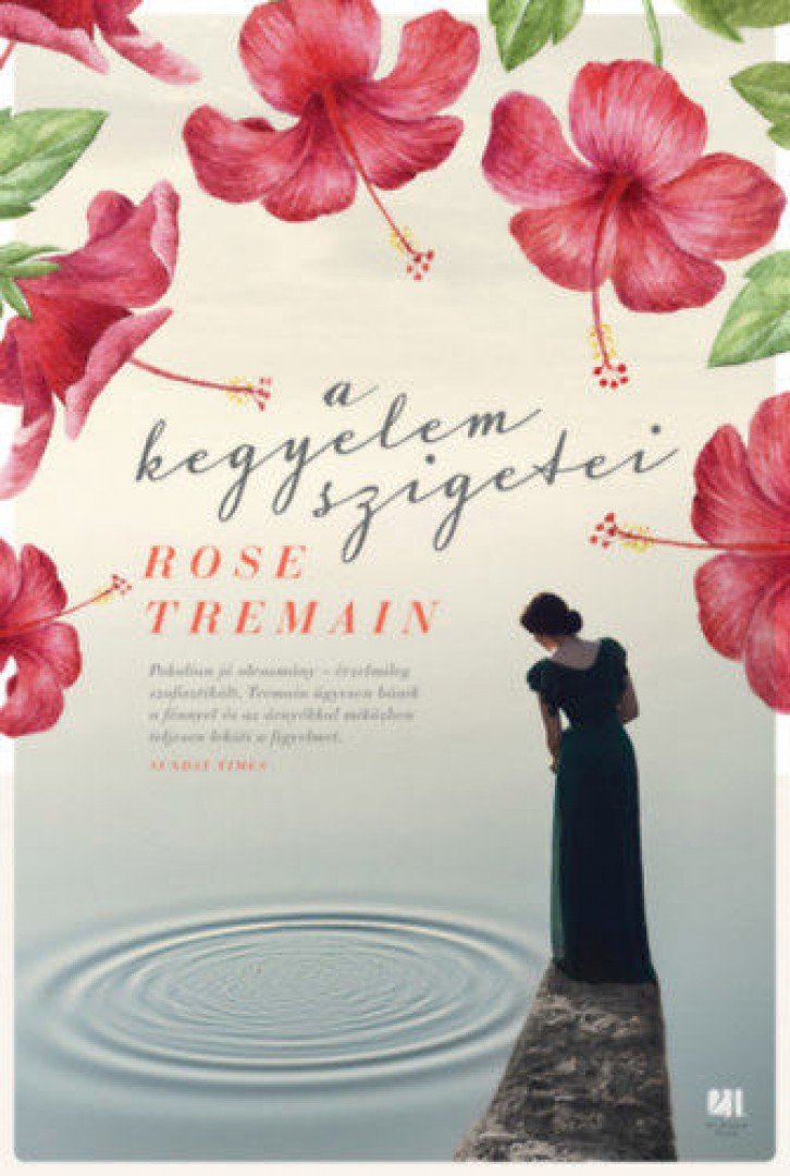 Rose Tremain - A kegyelem szigetei [antikvár]