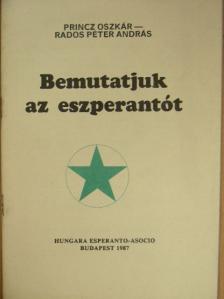 Princz Oszkár - Bemutatjuk az eszperantót [antikvár]