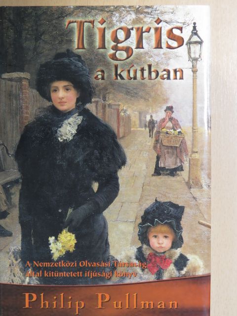 Philip Pullman - Tigris a kútban [antikvár]