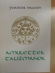 Yliaster Daleth - Amulettek, talizmánok [antikvár]