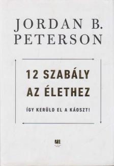 Jordan B. Peterson - 12 szabály az élethez [antikvár]