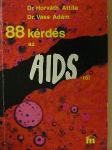 Dr. Horváth Attila - 88 kérdés az AIDS-ről [antikvár]