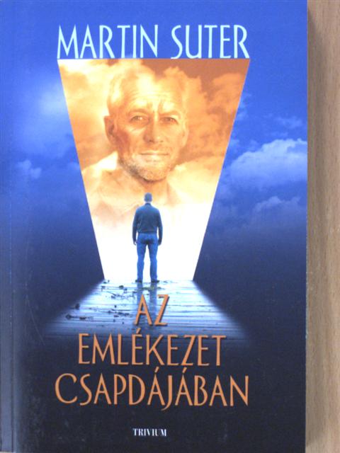 Martin Suter - Az emlékezet csapdájában [antikvár]