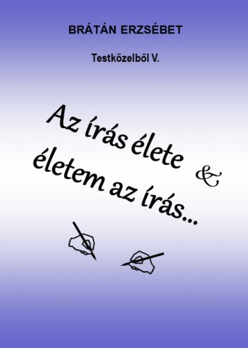 BRÁTÁN ERZSÉBET - Testközelből V. [eKönyv: epub, mobi, pdf]