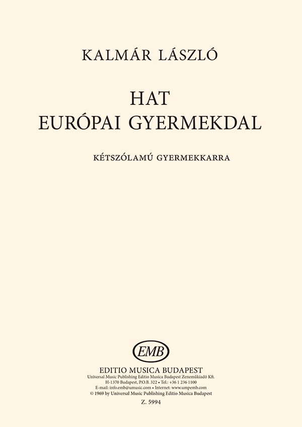 Kalmár László - HAT EURÓPAI GYERMEKDAL KÉTSZÓLAMÚ GYERMEKKARRA