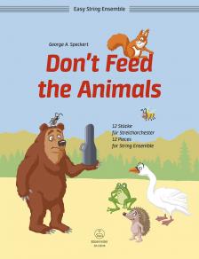 SPECKERT, GERORGE A. - DON'T FEED THE ANIMALS. 12 STÜCKE FÜR STREICHORCHESTER