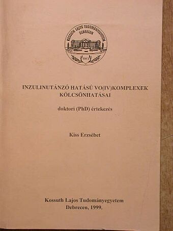 Kiss Erzsébet - Inzulinutánzó hatású VO(IV)komplexek kölcsönhatásai [antikvár]
