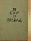 Altay Margit - Új könyv az ifjúságnak [antikvár]