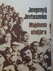 Jevgenyij Jevtusenko - Majdnem utoljára [antikvár]