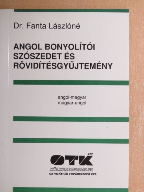 Dr. Fanta Lászlóné - Angol bonyolítói szószedet és rövidítésgyűjtemény [antikvár]