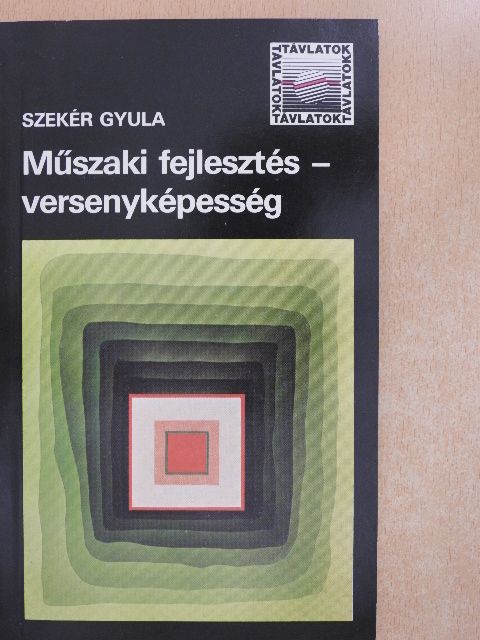 Szekér Gyula - Műszaki fejlesztés - versenyképesség [antikvár]