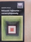 Szekér Gyula - Műszaki fejlesztés - versenyképesség [antikvár]