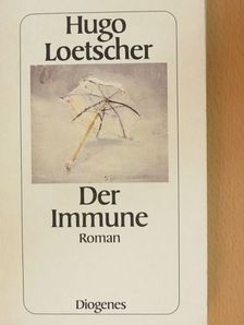 Hugo Loetscher - Der Immune [antikvár]
