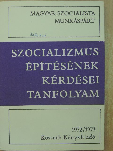 Ballai László - Szocializmus építésének kérdései tanfolyam [antikvár]
