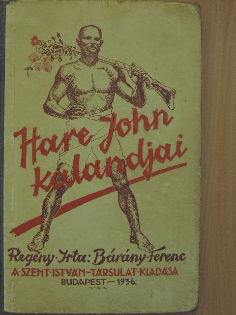 Bárány Ferenc - Hare John kalandjai [antikvár]