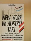 Uschi Fellner - New York im Austrotakt [antikvár]