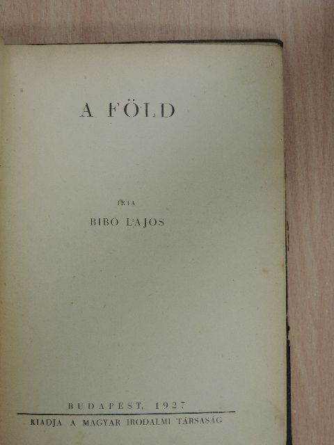 Bibó Lajos - A föld [antikvár]