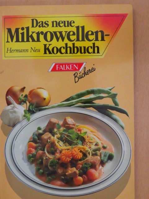 Hermann Neu - Das neue Mikrowellen-Kochbuch [antikvár]