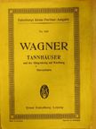 Richard Wagner - Ouverture zu Tannhäuser und der Sängerkrieg auf Wartburg [antikvár]