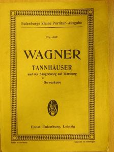 Richard Wagner - Ouverture zu Tannhäuser und der Sängerkrieg auf Wartburg [antikvár]