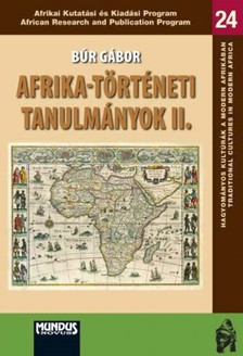 Búr Gábor - Afrika-történeti tanulmányok II. [eKönyv: pdf]