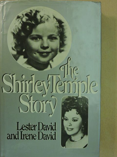 Irene David - The Shirley Temple Story [antikvár]