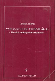 Laczkó András - Varga Rudolf versvilágai [antikvár]