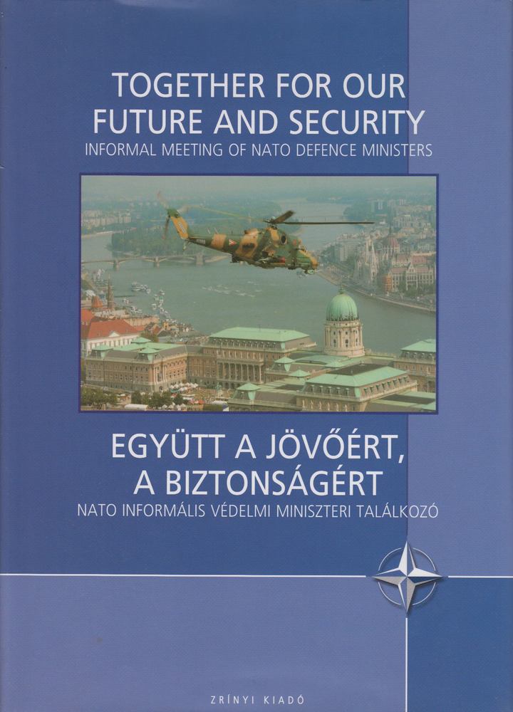 Varga Krisztián - Együtt a jövőért, a biztonságért - Together For Our Future and Security [antikvár]
