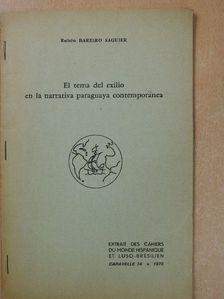 Rubén Bareiro Saugier - El tema del exilio en la narrativa paraguaya contemporánea (dedikált példány) [antikvár]