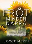 Joyce Meyer - Erőt minden napra