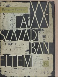 Benamy Sándor - A XX. században éltem [antikvár]