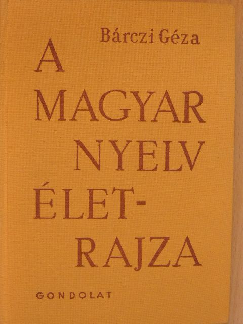 Bárczi Géza - A magyar nyelv életrajza [antikvár]