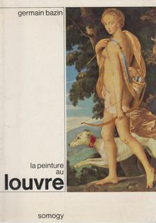 Germain Bazin - Trésors de la peinture au Louvre [antikvár]