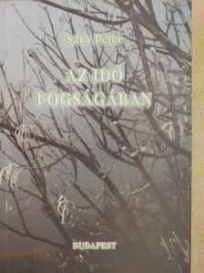 Sára Péter - Az idő fogságában (dedikált példány) [antikvár]